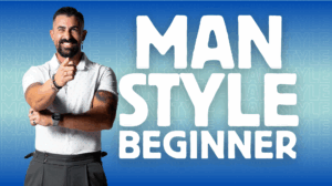 Man Style Season 1 - 1.1 Beginner